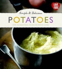 Abbildung von: Simple & Delicious Potatoes - Parragon Book Service Ltd