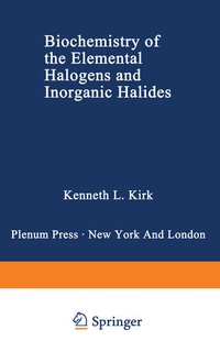 Enlarge image Cover: Biochemistry of the Elemental Halogens and Inorganic Halides - Springer