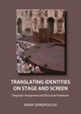 Cover: Translating Identities on Stage and Screen - Cambridge Scholars Publishing