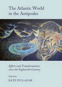 Enlarge image Cover: The Atlantic World in the Antipodes - Cambridge Scholars Publishing
