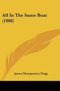 Cover: All In The Same Boat (1908) - Kessinger Publishing