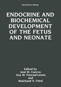 Enlarge image Cover: Endocrine and Biochemical Development of the Fetus and Neonate - Kluwer Academic / Plenum Publishers