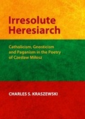 Cover: Irresolute Heresiarch - Cambridge Scholars Publishing