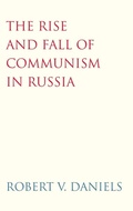 Cover: The Rise and Fall of Communism in Russia - Yale University Press