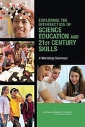 Cover: Exploring the Intersection of Science Education and 21st Century Skills - National Academies Press