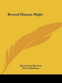 Abbildung von: Beyond Human Might - Kessinger Publishing