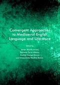 Cover: Convergent Approaches to Mediaeval English Language and Literature - Cambridge Scholars Publishing