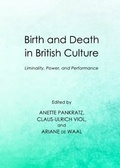 Cover: Birth and Death in British Culture - Cambridge Scholars Publishing