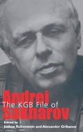 Cover: The KGB File of Andrei Sakharov - Yale University Press
