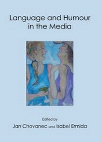 Enlarge image Cover: Language and Humour in the Media - Cambridge Scholars Publishing