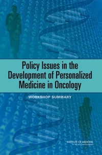 Abbildung von: Policy Issues in the Development of Personalized Medicine in Oncology - National Academies Press