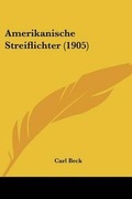Cover: Amerikanische Streiflichter (1905) - Kessinger Publishing