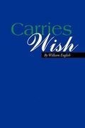 Cover: Carries Wish - Xlibris Corporation