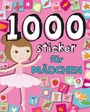 Cover: 1000 Sticker für Mädchen - Parragon Books Ltd Bath