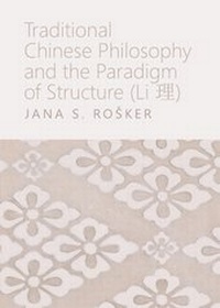 Enlarge image Cover: Traditional Chinese Philosophy and the Paradigm of Structure (Li ?) - Cambridge Scholars Publishing