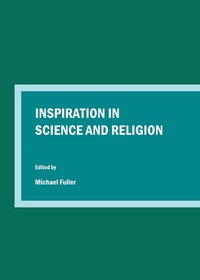 Enlarge image Cover: Inspiration in Science and Religion - Cambridge Scholars Publishing