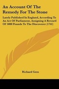 Cover: An Account Of The Remedy For The Stone - Kessinger Publishing