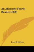 Cover: An Alternate Fourth Reader (1900) - Kessinger Publishing
