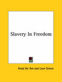 Abbildung von: Slavery In Freedom - Kessinger Publishing