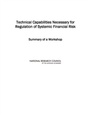 Cover: Technical Capabilities Necessary for Regulation of Systemic Financial Risk - National Academies Press