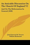 Cover: An Amicable Discussion On The Church Of England V2 - Kessinger Publishing