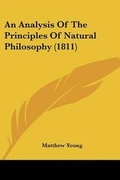 Cover: An Analysis Of The Principles Of Natural Philosophy (1811) - Kessinger Publishing
