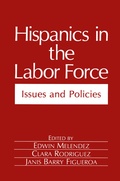 Cover: Hispanics in the Labor Force - Plenum Publishing Co.,N.Y.