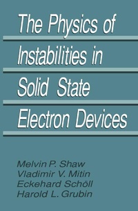 Enlarge image Cover: The Physics of Instabilities in Solid State Electron Devices - Springer