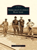 Cover: Nebraska's Cowboy Rail Line - Arcadia Publishing
