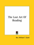 Cover: The Lost Art Of Reading - Kessinger Publishing