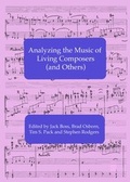 Cover: Analyzing the Music of Living Composers (and Others) - Cambridge Scholars Publishing