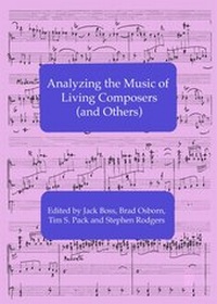 Enlarge image Cover: Analyzing the Music of Living Composers (and Others) - Cambridge Scholars Publishing
