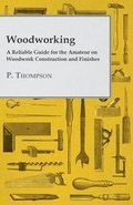 Cover: Woodworking - A Reliable Guide for the Amateur on Woodwork Construction and Finishes - Read Books