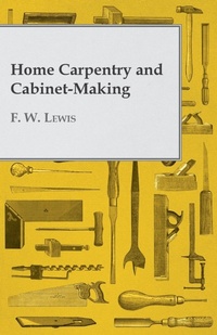 Enlarge image Cover: Home Carpentry and Cabinet-Making - Read Books