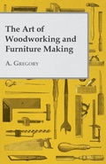 Cover: The Art of Woodworking and Furniture Making - Read Books