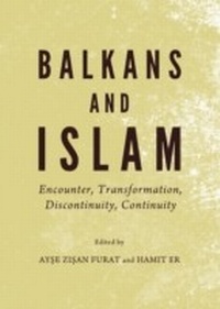 Abbildung von: Balkans and Islam - Cambridge Scholars Publishing