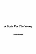 Cover: A Book for the Young - IndyPublish.com