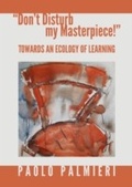 Cover: "Don't Disturb my Masterpiece!" - Cambridge Scholars Publishing