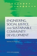 Cover: Engineering, Social Justice, and Sustainable Community Development - National Academies Press
