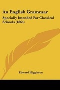 Cover: An English Grammar - Kessinger Publishing