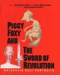 Cover: Piggy Foxy and the Sword of Revolution - Yale University Press