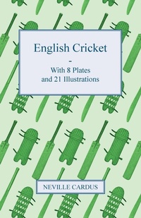 Abbildung von: English Cricket - With 8 Plates And 21 Illustrations - Read Books