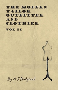 Abbildung von: The Modern Tailor Outfitter And Clothier - Vol II - Read Books