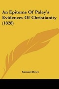 Cover: An Epitome Of Paley's Evidences Of Christianity (1828) - Kessinger Publishing