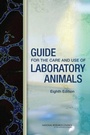 Cover: Guide for the Care and Use of Laboratory Animals - National Academies Press