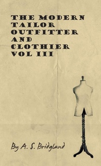 Abbildung von: The Modern Tailor Outfitter And Clothier - Vol III - Read Books