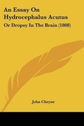 Cover: An Essay On Hydrocephalus Acutus - Kessinger Publishing