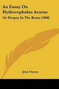 Enlarge image Cover: An Essay On Hydrocephalus Acutus - Kessinger Publishing