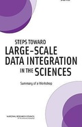 Cover: Steps Toward Large-Scale Data Integration in the Sciences - National Academies Press