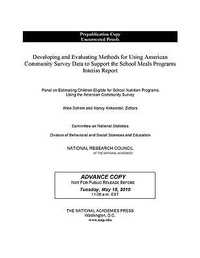 Enlarge image Cover: Developing and Evaluating Methods for Using American Community Survey Data to Support the School Meals Programs - National Academies Press